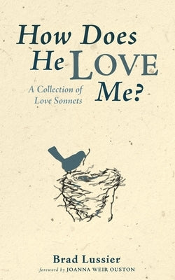 How Does He Love Me? by Lussier, Brad