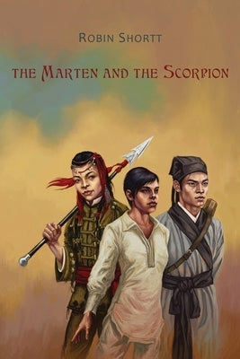 The Marten and the Scorpion by Shortt, Robin