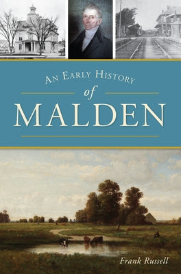 An Early History of Malden by Russell, Frank