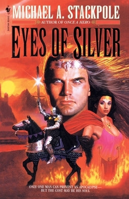 Eyes of Silver by Stackpole, Michael a.