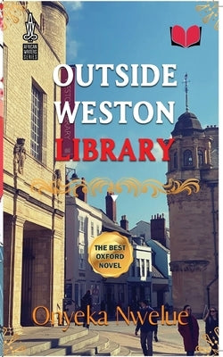 Outside Weston Library by Nwelue, Onyeka