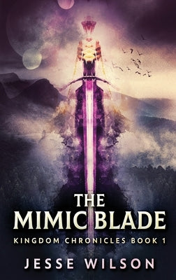 The Mimic Blade by Wilson, Jesse