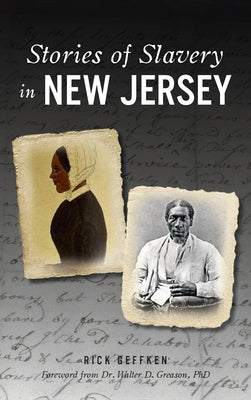Stories of Slavery in New Jersey by Geffken, Rick