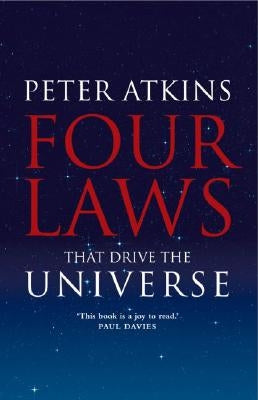 Four Laws That Drive the Universe by Atkins, Peter