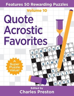 Quote Acrostic Favorites: Features 50 Rewarding Puzzles by Preston, Charles