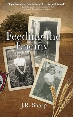 Feeding the Enemy by Sharp, J. R.