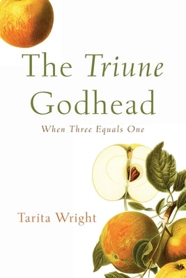 The Triune Godhead by Wright, Tarita