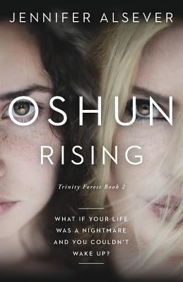 Oshun Rising: Trinity Forest Book 2 by Alsever, Jennifer