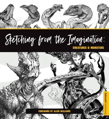 Sketching from the Imagination: Creatures & Monsters by Publishing, 3dtotal