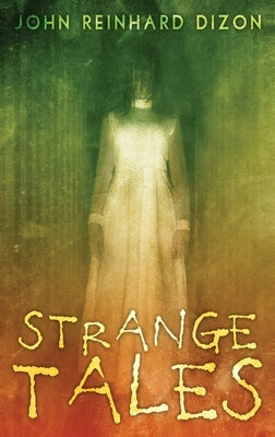 Strange Tales by Dizon, John Reinhard