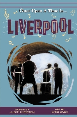 Once Upon A Time In Liverpool by Kristen, Judith
