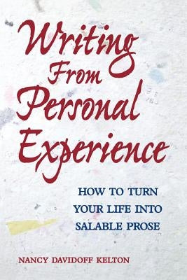 Writing from Personal Experience by Kelton, Nancy Davidoff