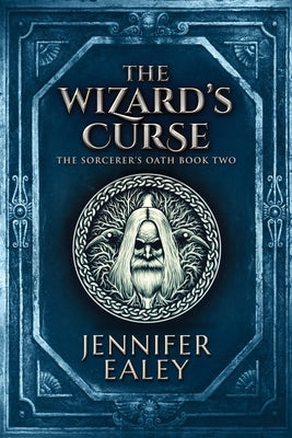 The Wizard's Curse: Large Print Edition by Ealey, Jennifer