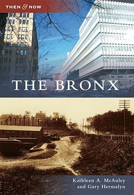 The Bronx by McAuley, Kathleen A.