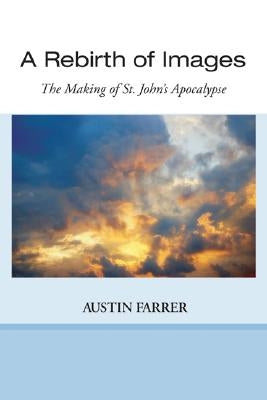 A Rebirth of Images by Farrer, Austin