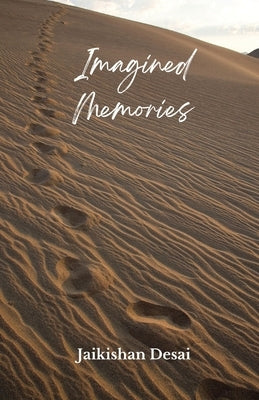Imagined Memories by Desai, Jaikishan