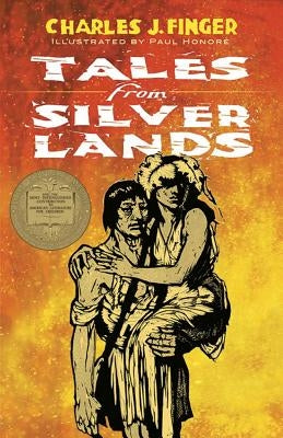Tales from Silver Lands by Finger, Charles J.