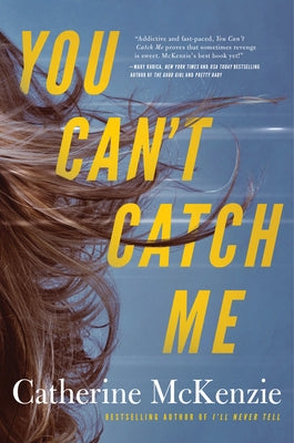 You Can't Catch Me by McKenzie, Catherine