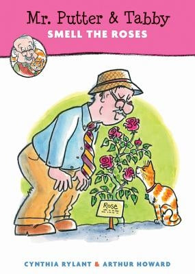 Mr. Putter & Tabby Smell the Roses, Volume 24 by Rylant, Cynthia