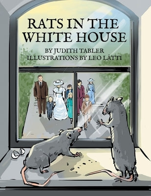 Rats in the White House by Tabler, Judith