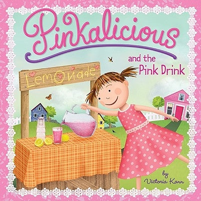 Pinkalicious and the Pink Drink by Kann, Victoria