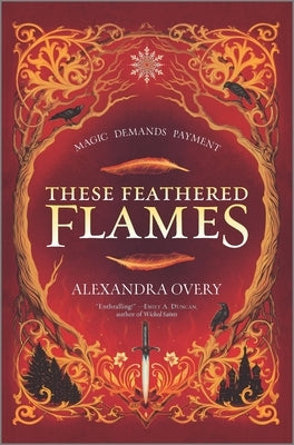 These Feathered Flames by Overy, Alexandra