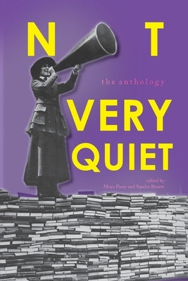 Not Very Quiet: The anthology by Renew, Sandra