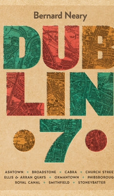 Dublin 7 by Neary, Bernard