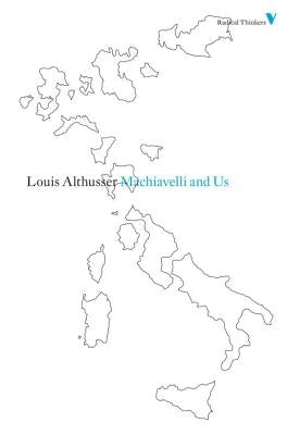 Machiavelli and Us by Althusser, Louis