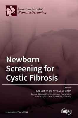 Newborn Screening for Cystic Fibrosis by Barben, Jürg