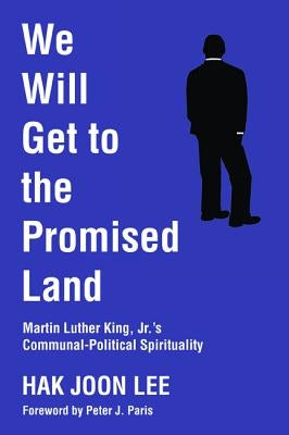 We Will Get to the Promised Land by Lee, Hak Joon