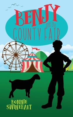 Benjy and the County Fair by Swinehart, Bonnie