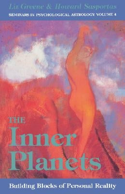 The Inner Planets, Volume 4: Building Blocks of Personal Reality by Greene, Liz