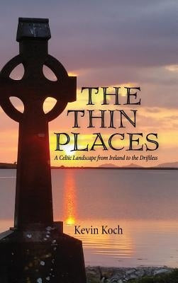 The Thin Places by Koch, Kevin