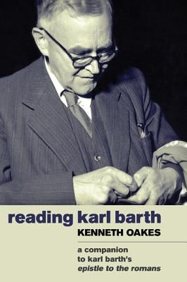 Reading Karl Barth by Oakes, Kenneth