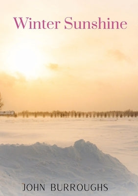 Winter Sunshine by Burroughs, John