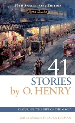 41 Stories: 150th Anniversary Edition by Henry, O.