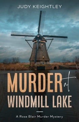 Murder at Windmill Lake by Keightley, Judy
