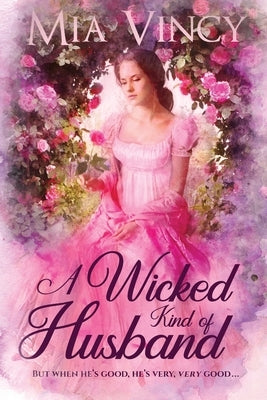 A Wicked Kind of Husband by Vincy, Mia