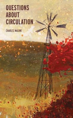 Questions About Circulation by Malone, Charles