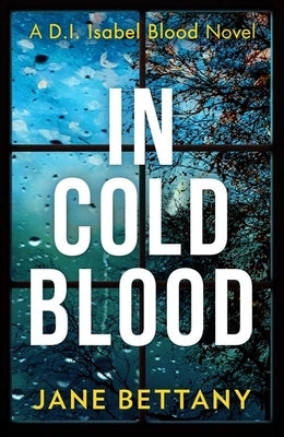 In Cold Blood by Bettany, Jane