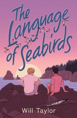The Language of Seabirds by Taylor, Will