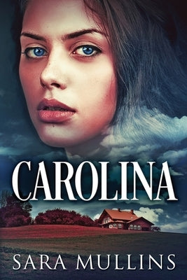 Carolina: Large Print Edition by Mullins, Sara
