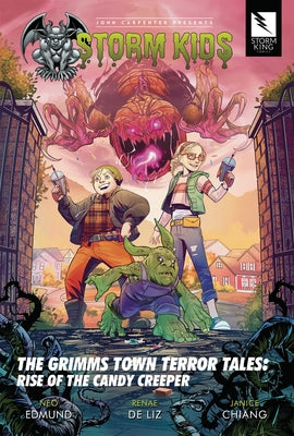 John Carpenter Presents Storm Kids: Grimms Town Terror Tales Rise of the Candy Creeper by Edmund, Neo