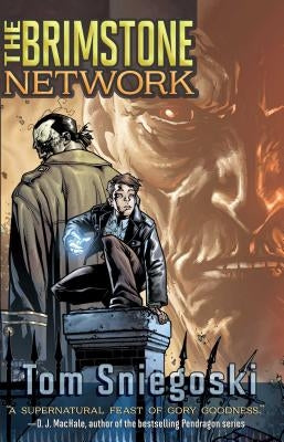 The Brimstone Network, 1 by Sniegoski, Thomas E.
