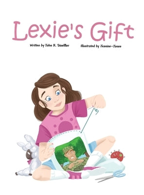 Lexie's Gift by Stoeffler, John R.