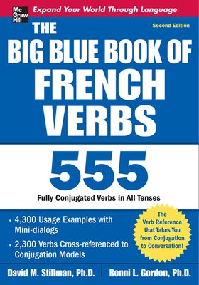The Big Blue Book of French Verbs, Second Edition by Stillman, David M.