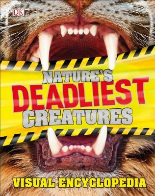 Nature's Deadliest Creatures Visual Encyclopedia by DK