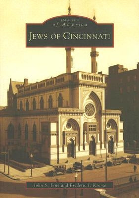 Jews of Cincinnati by Fine, John S.