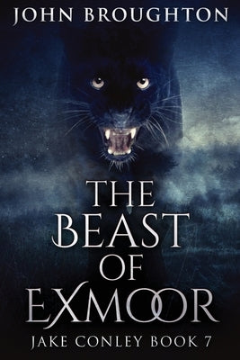 The Beast Of Exmoor: Large Print Edition by Broughton, John